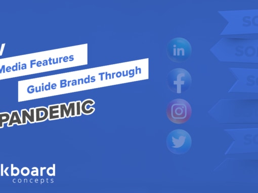 New Social Media Features Guide Brands Through The Pandemic