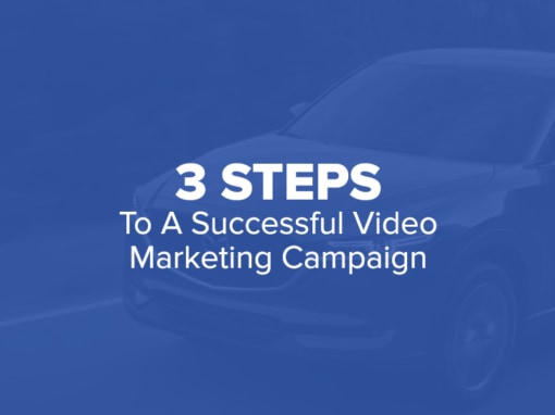 3 Steps To A Successful Video Marketing Campaign