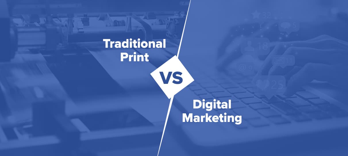 Traditional Print versus Digital Media Marketing