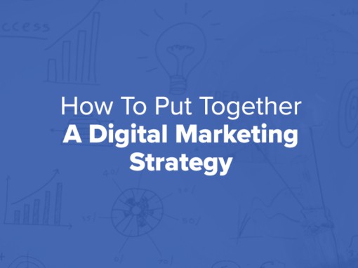 7 Steps to Effectively Put Together a Marketing Strategy