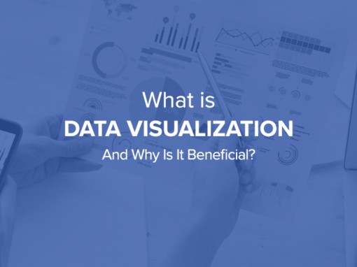 What Is Data Visualization and Why Is It Beneficial?