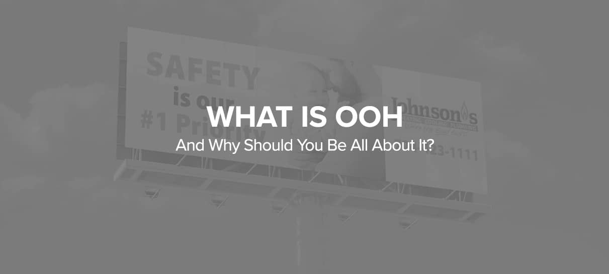 What is OOH and why should you be all about it?